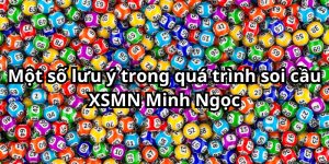 Soi Cầu XSMN Minh Ngọc - Thực Hiện Đơn Giản, Kết Quả Chuẩn Xác